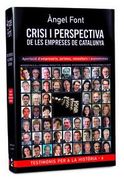 Crisi i Perspectiva de les empreses de Catalunya: Aportació d’empresaris, juristes, consultors i economistes. (Testimonios para la historia)