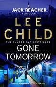 Gone Tomorrow: (Jack Reacher 13)