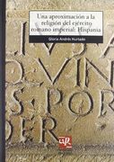 aproximacion a la religion del ejercito romano imperial: hispania, una.(bibliote