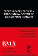 Oportunidades, Críticas y Propuestas al Sistema de Justicia Penal Mexicano