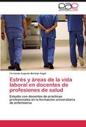 estr s y reas de la vida laboral en docentes de profesiones de salud (in Spanish)