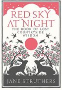 Red Sky at Night: The Book of Lost Countryside Wisdom (en Inglés)