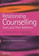 Relationship Counselling - Sons and Their Mothers: A Person-Centred Dialogue (en Inglés)