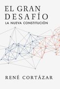 El Gran Desafío. La Nueva Constitución