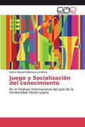 Juego y Socialización del Conocimiento (in Spanish)