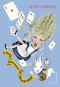 Alice's Adventures in Wonderland and Through the Looking Glass (en Inglés)