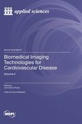 Biomedical Imaging Technologies for Cardiovascular Disease: Volume ii (en Inglés)