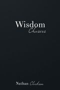 Wisdom Chasers: Catching Glimpses of the Divine in the Pursuit of Truth (en Inglés)