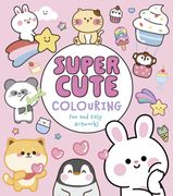 Super Cute Colouring. Fun and Easy Artworks (en Inglés)