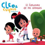Cleo y Cuquin. El Fantasma de los Tomate