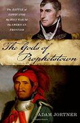 The Gods of Prophetstown: The Battle of Tippecanoe and the Holy war for the American Frontier (en Inglés)