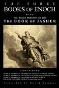The Three Books of Enoch, Plus the Enoch Portions of the Book of Jasher (en Inglés)