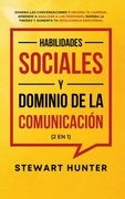 Inteligencia Emocional y Habilidades de Pensamiento Crítico Para el Liderazgo (2 en 1): 20 Estrategias Para Mejorar tu Inteligencia Emocional, Mejorar tus Habilidades Sociales y tu Autoconciencia