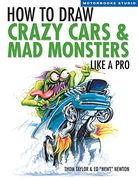 how to draw crazy cars & mad monsters like a pro