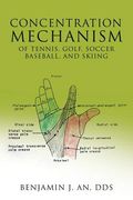 Concentration Mechanism of Tennis, Golf, Soccer, Baseball, and Skiing (en Inglés)
