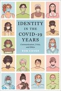 Identity in the Covid-19 Years: Communication, Crisis, and Ethics (en Inglés)