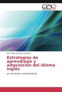 Estrategias de aprendizaje y adquisición del idioma inglés: en alumnos universitarios