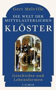 Die Welt der Mittelalterlichen Klöster: Geschichte und Lebensformen (in German)