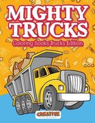 Mighty Trucks Coloring Books Trucks Edition (en Inglés)