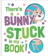 There's a Bunny Stuck in my Book! (en Inglés)
