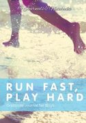 Run Fast, Play Hard. Gratitude Journal for Boys (en Inglés)