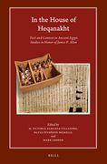 In the House of Heqanakht: Text and Context in Ancient Egypt. Studies in Honor of James P. Allen (en Inglés)