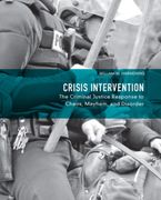 crisis intervention: the criminal justice response to chaos, mayhem, and disorder