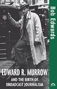 Edward r. Murrow and the Birth of Broadcast Journalism (Turning Points in History) (en Inglés)