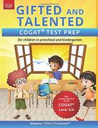 Gifted and Talented COGAT Test Prep: Gifted test prep book for the COGAT; Workbook for children in preschool and kindergarten (Gifted Games)