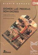 Donde las Piedras son Dioses: Viajes por Zonas Prohibidas de Indi a