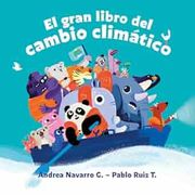 El Gran Libro del Cambio Climático / the Great Book About Climate Change de Andrea Navarro G. (Beascoa) (in Spanish)