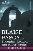 blaise pascal: thoughts, letters, and minor works (en Inglés)