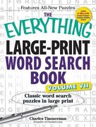 The Everything Large-Print Word Search Book, Volume VII: Classic word search puzzles in large print (Volume 7)