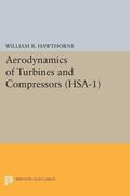 Aerodynamics of Turbines and Compressors. (Hsa-1), Volume 1 (High Speed Aerodynamics and jet Propulsion) (en Inglés)
