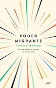 Poder Migrante: Por qué Necesitas Aliarte con lo que Temes (Ariel)