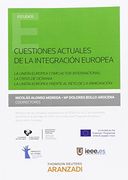 Cuestiones actuales de la integración europea: La Unión Europea como actor internacional: la crisis de Ucrania   La Unión Europea frente al reto de la inmigración (Monografía)