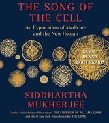 The Song of the Cell: An Exploration of Medicine and the new Human (Audiolibro) (en Inglés)
