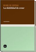 La Debilidad de Creer