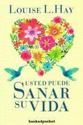 Usted Puede Sanar su Vida