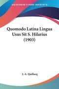 Quomodo Latina Lingua Usus Sit S. Hilarius (1903) (en Francés)