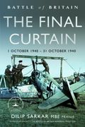 Battle of Britain The Final Curtain. 1 October 1940 – 31 October 1940 (en Inglés)
