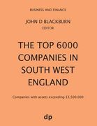 The Top 6000 Companies in South West England: Companies with assets exceeding £3,500,000 (en Inglés)