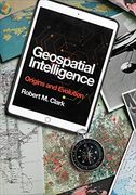 Geospatial Intelligence: Origins and Evolution (en Inglés)