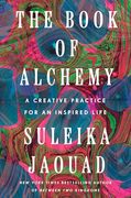 The Book of Alchemy: A Creative Practice for an Inspired Life (en Inglés)