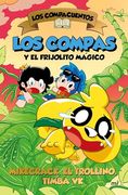 Los Compacuentos 2. Los Compas y el Frijolito Mágico