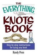 the everything knots book,step-by-step instructions for tying any knot (en Inglés)
