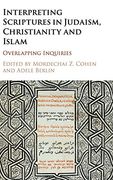 Interpreting Scriptures in Judaism, Christianity and Islam (en Inglés)