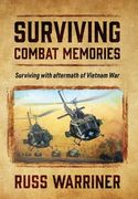 Surviving Combat Memories: Surviving with aftermath of Vietnam War (en Inglés)