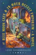 The Blue Moon Café & 24-Hour Occult Emporium: A Novel (en Inglés)