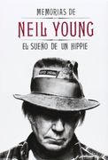 Memorias de Neil Young: El Sueño de un Hippie